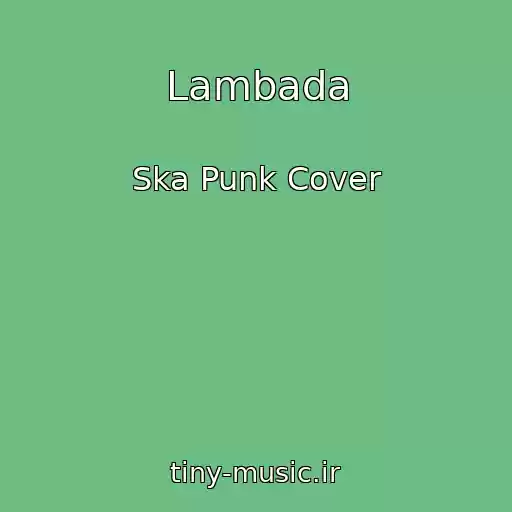 کاور آهنگ Lambada از Ska Punk Cover