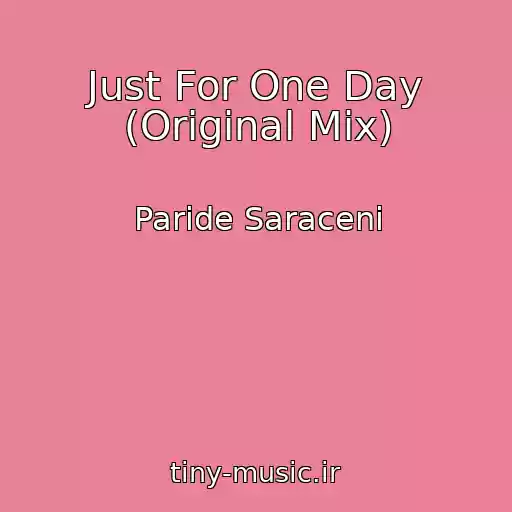کاور آهنگ Just For One Day (Original Mix) از Paride Saraceni