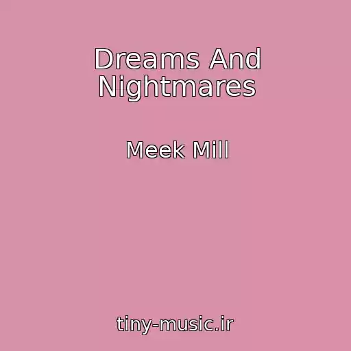 کاور آهنگ Dreams And Nightmares از Meek Mill