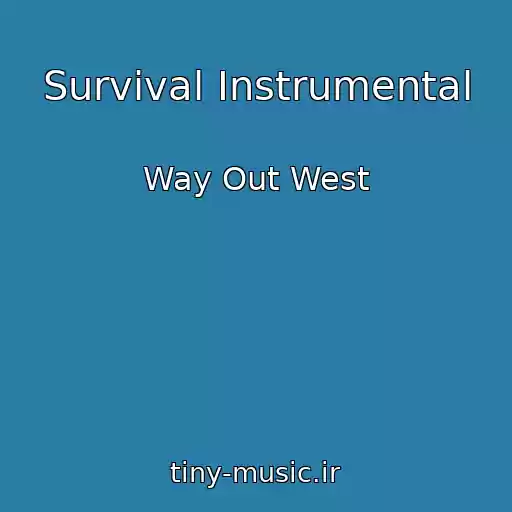 کاور آهنگ Survival Instrumental از Way Out West