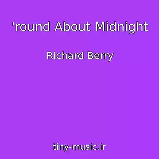 کاور آهنگ 'round About Midnight از Richard Berry