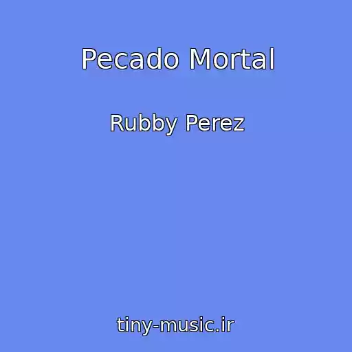 کاور آهنگ Pecado Mortal از Rubby Perez