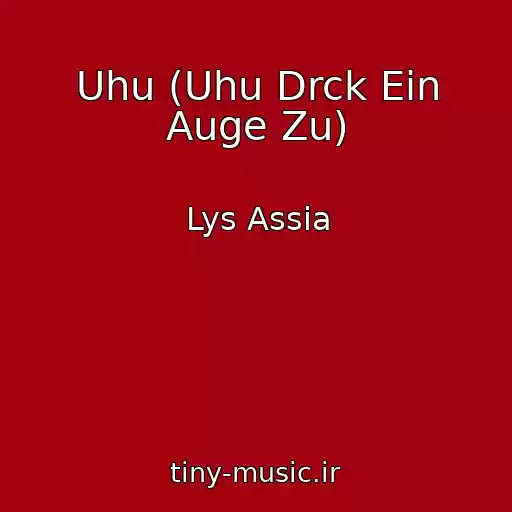 کاور آهنگ Uhu (Uhu Drck Ein Auge Zu) از Lys Assia