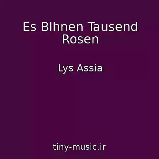 کاور آهنگ Es Blhnen Tausend Rosen از Lys Assia
