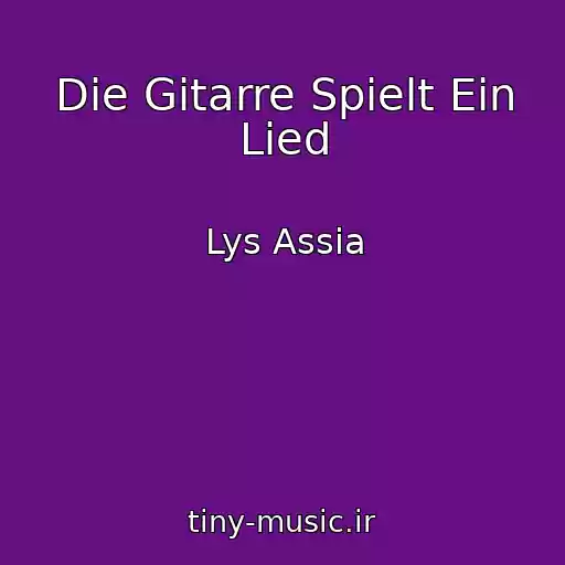 کاور آهنگ Die Gitarre Spielt Ein Lied از Lys Assia