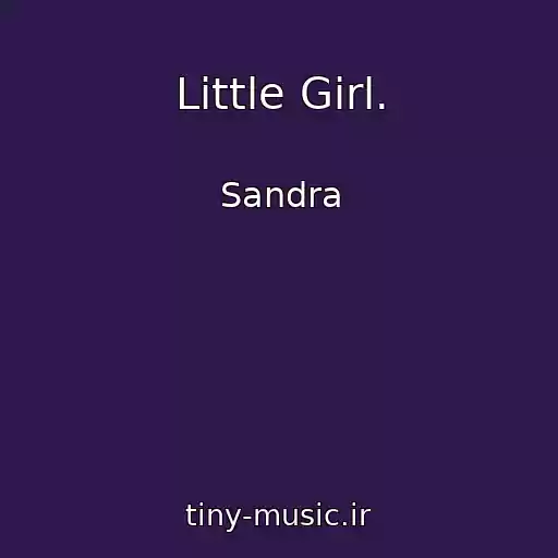 کاور آهنگ Little Girl. از Sandra