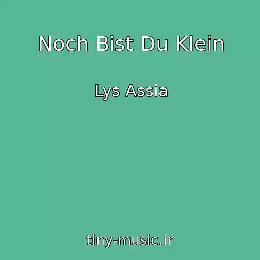 کاور آهنگ Noch Bist Du Klein از Lys Assia