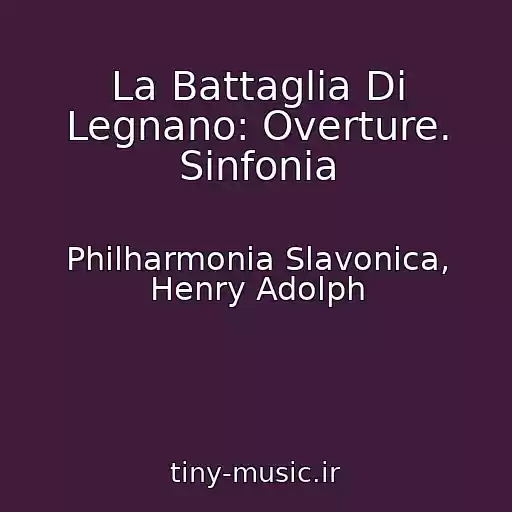 کاور آهنگ La Battaglia Di Legnano: Overture. Sinfonia از Philharmonia Slavonica, Henry Adolph