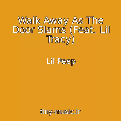 کاور آهنگ Walk Away As The Door Slams (Feat. Lil Tracy) از Lil Peep