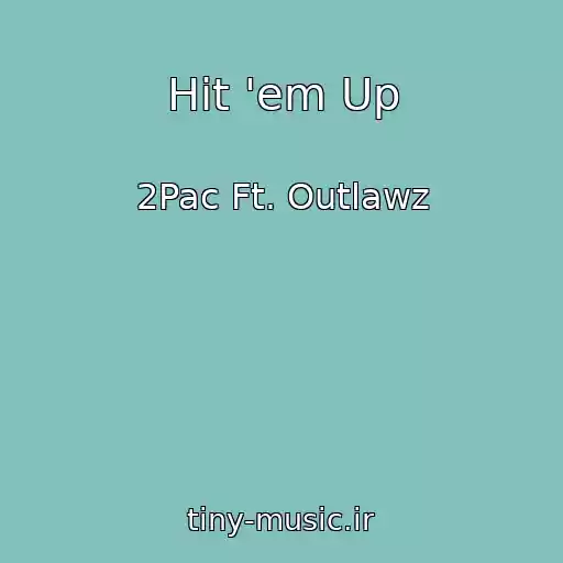 کاور آهنگ Hit 'em Up از 2Pac Ft. Outlawz