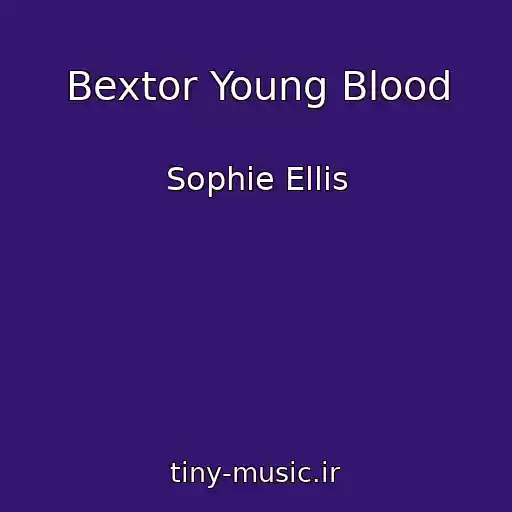 کاور آهنگ Bextor Young Blood از Sophie Ellis
