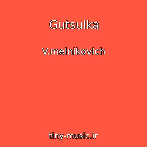 کاور آهنگ Gutsulka از V.melnikovich