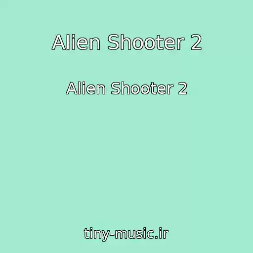 کاور آهنگ Alien Shooter 2 از Alien Shooter 2