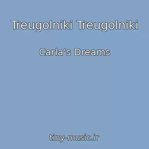 کاور آهنگ Treugolniki Treugolniki از Carla's Dreams