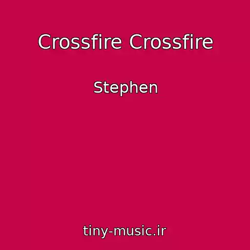 کاور آهنگ Crossfire Crossfire از Stephen