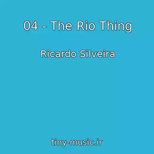 کاور آهنگ 04 - The Rio Thing از Ricardo Silveira