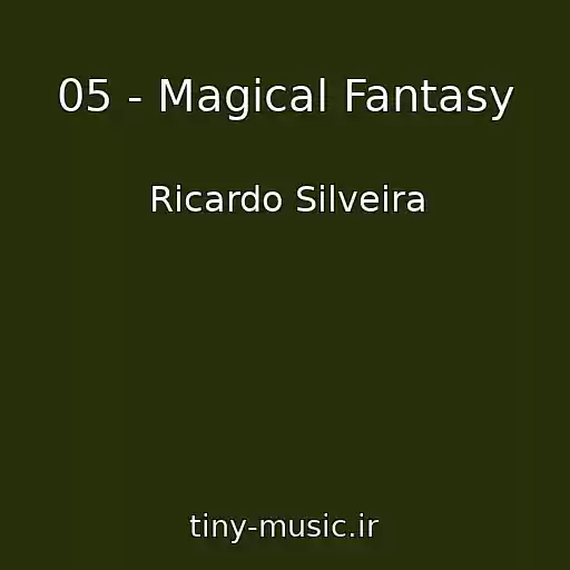کاور آهنگ 05 - Magical Fantasy از Ricardo Silveira