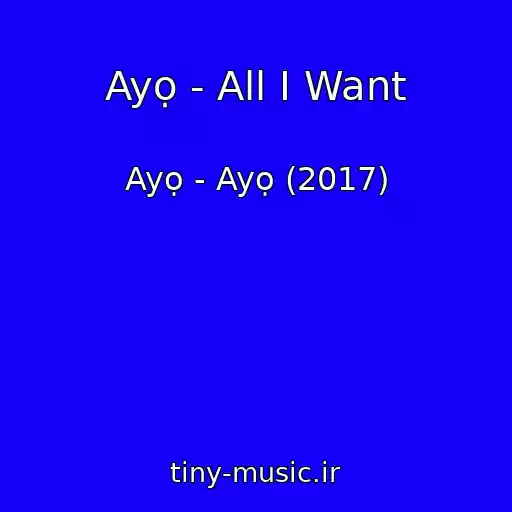 کاور آهنگ Ayọ - All I Want از Ayọ - Ayọ (2017)