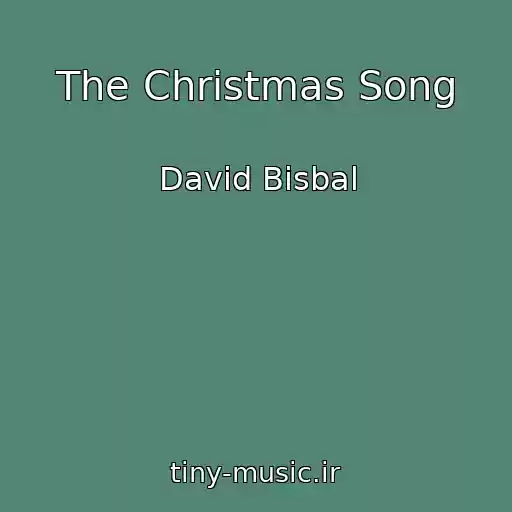 کاور آهنگ The Christmas Song از David Bisbal