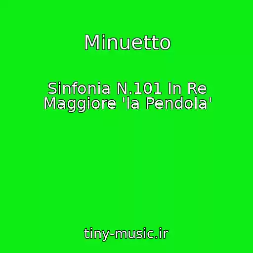 کاور آهنگ Minuetto از Sinfonia N.101 In Re Maggiore 'la Pendola'