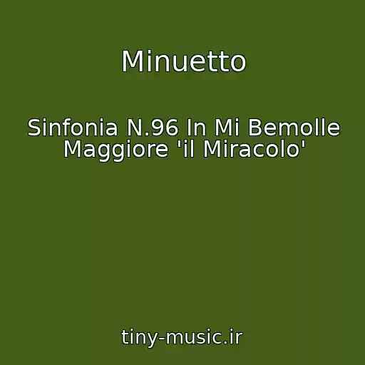 کاور آهنگ Minuetto از Sinfonia N.96 In Mi Bemolle Maggiore 'il Miracolo'
