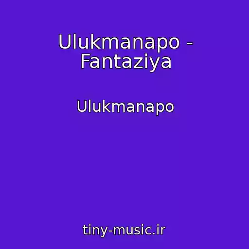 کاور آهنگ Ulukmanapo - Fantaziya از Ulukmanapo