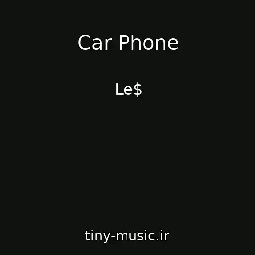 کاور آهنگ Car Phone از Le$