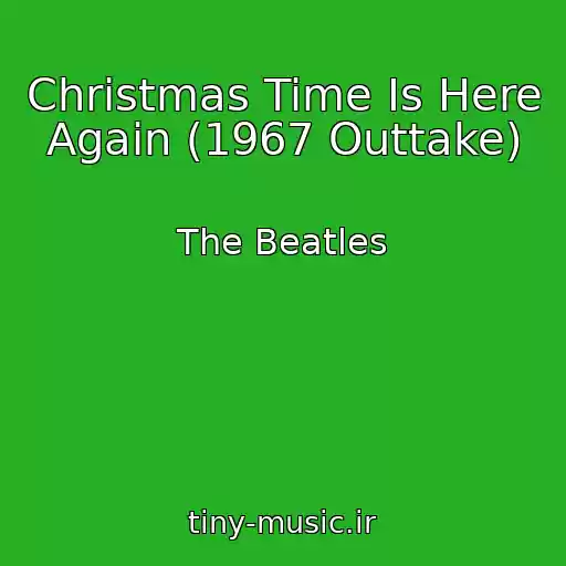 کاور آهنگ Christmas Time Is Here Again (1967 Outtake) از The Beatles