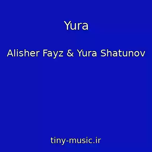 کاور آهنگ Yura از Alisher Fayz & Yura Shatunov