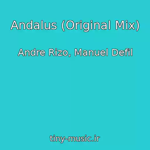 کاور آهنگ Andalus (Original Mix) از Andre Rizo, Manuel Defil