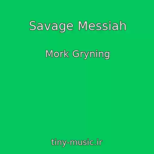 کاور آهنگ Savage Messiah از Mork Gryning
