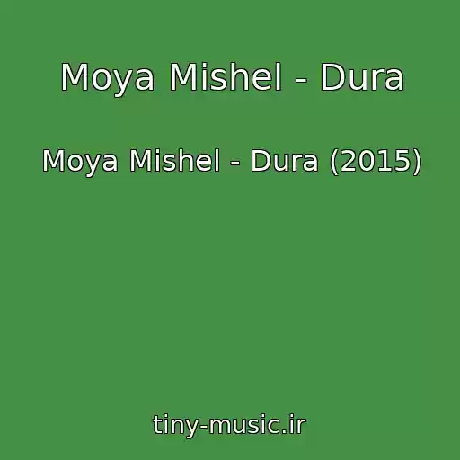 کاور آهنگ Moya Mishel - Dura از Moya Mishel - Dura (2015)