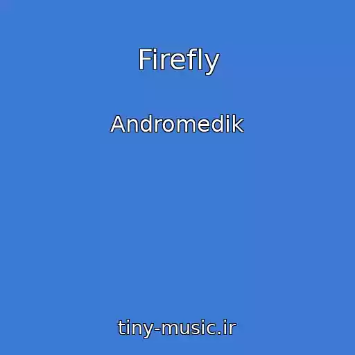 کاور آهنگ Firefly از Andromedik