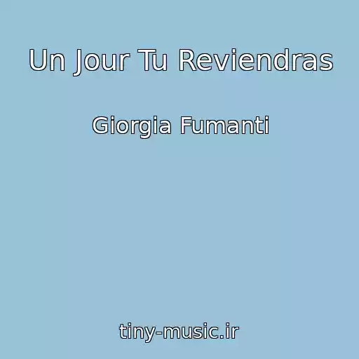 کاور آهنگ Un Jour Tu Reviendras از Giorgia Fumanti