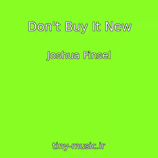 کاور آهنگ Don't Buy It New از Joshua Finsel