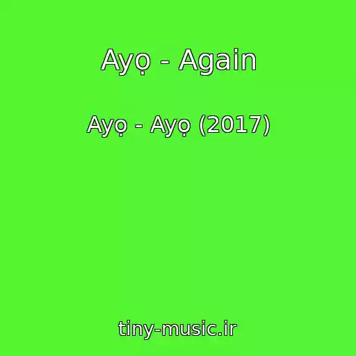 کاور آهنگ Ayọ - Again از Ayọ - Ayọ (2017)