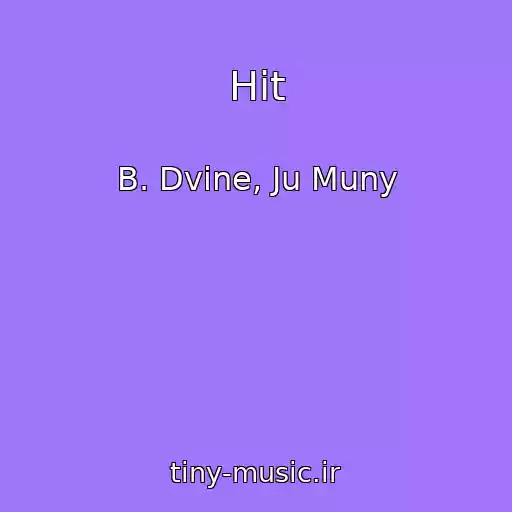 کاور آهنگ Hit از B. Dvine, Ju Muny