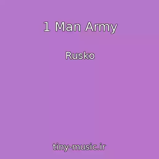 کاور آهنگ 1 Man Army از Rusko