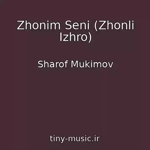 کاور آهنگ Zhonim Seni (Zhonli Izhro) از Sharof Mukimov
