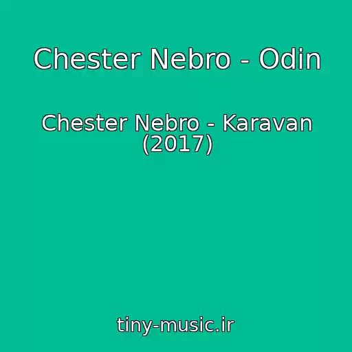 کاور آهنگ Chester Nebro - Odin از Chester Nebro - Karavan (2017)