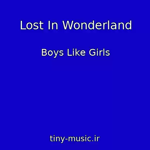 کاور آهنگ Lost In Wonderland از Boys Like Girls