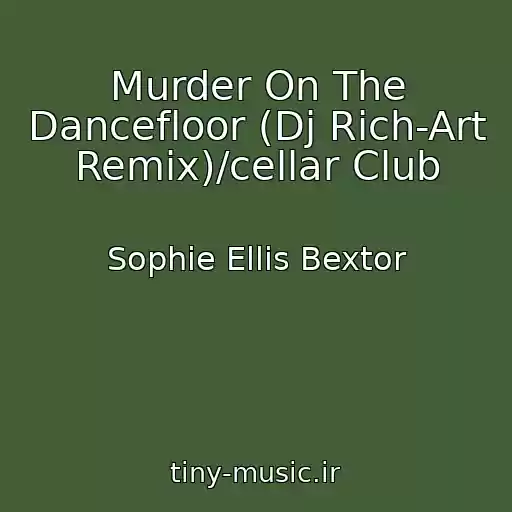 کاور آهنگ Murder On The Dancefloor (Dj Rich-Art Remix)/cellar Club از Sophie Ellis Bextor