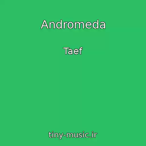 کاور آهنگ Andromeda از Taef