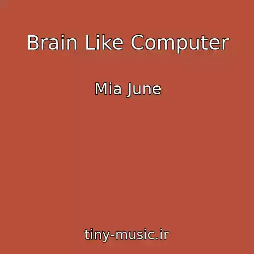 کاور آهنگ Brain Like Computer از Mia June
