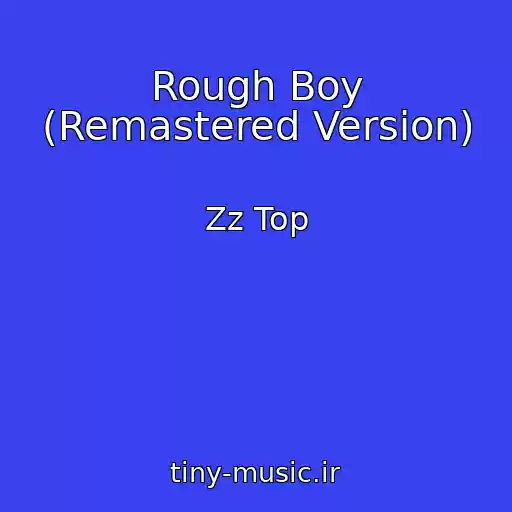 کاور آهنگ Rough Boy (Remastered Version) از Zz Top