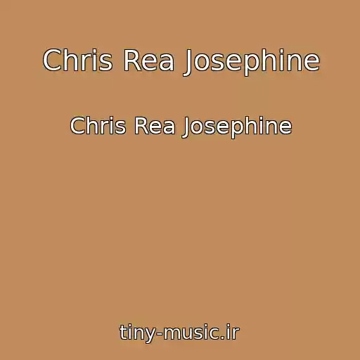 کاور آهنگ Chris Rea Josephine از Chris Rea Josephine