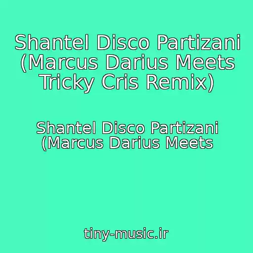 کاور آهنگ Shantel Disco Partizani (Marcus Darius Meets Tricky Cris Remix) از Shantel Disco Partizani (Marcus Darius Meets