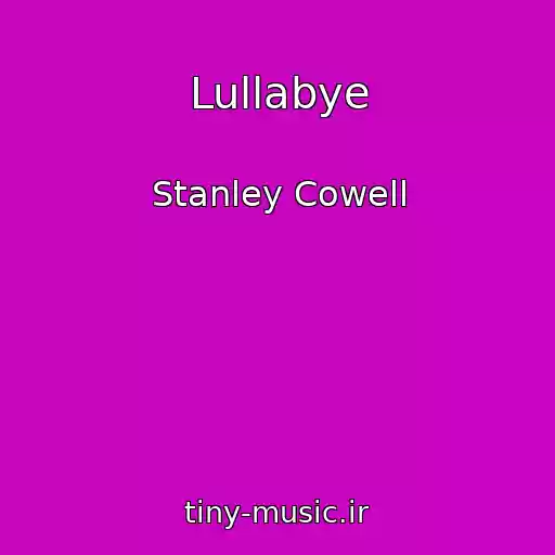 کاور آهنگ Lullabye از Stanley Cowell