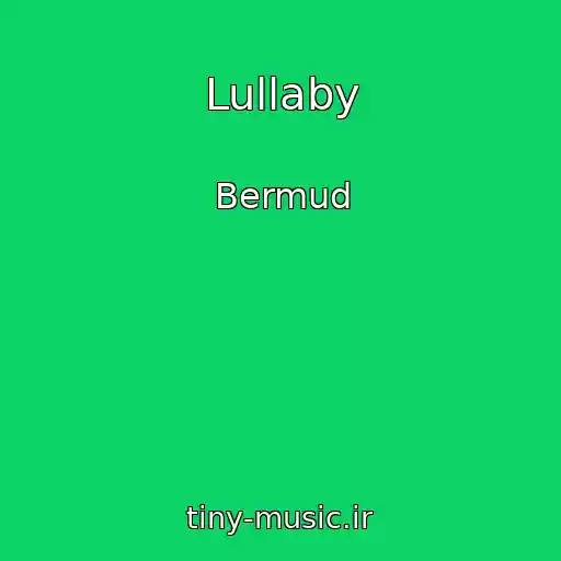 کاور آهنگ Lullaby از Bermud