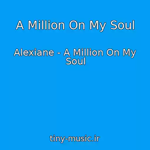 کاور آهنگ A Million On My Soul از Alexiane - A Million On My Soul